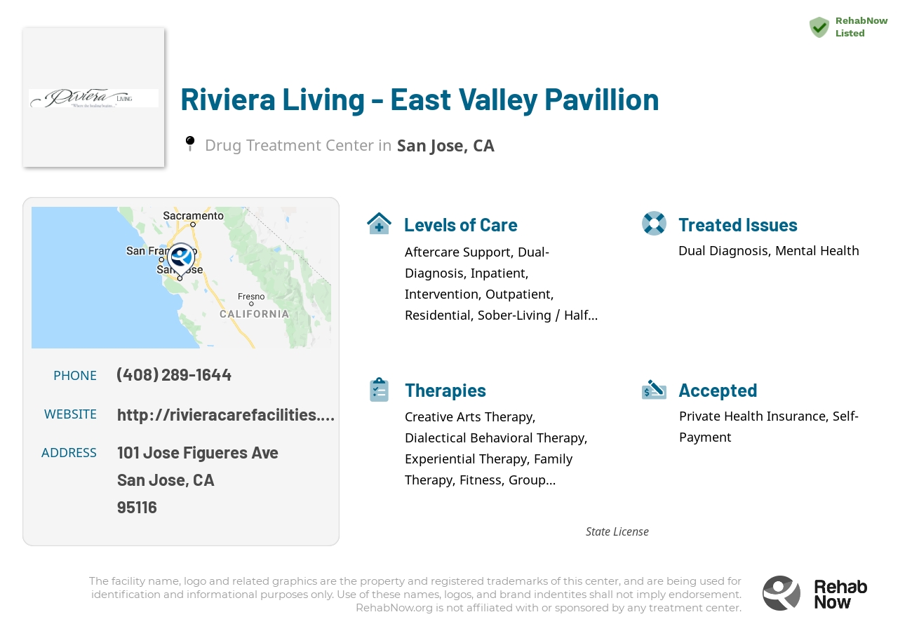 Helpful reference information for Riviera Living - East Valley Pavillion, a drug treatment center in California located at: 101 Jose Figueres Ave, San Jose, CA 95116, including phone numbers, official website, and more. Listed briefly is an overview of Levels of Care, Therapies Offered, Issues Treated, and accepted forms of Payment Methods.