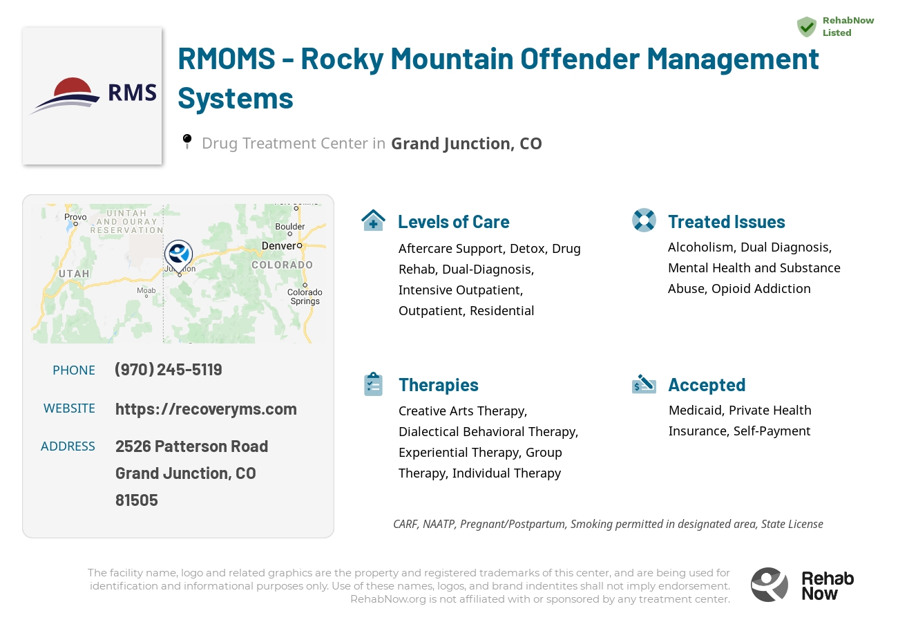 Helpful reference information for RMOMS - Rocky Mountain Offender Management Systems, a drug treatment center in Colorado located at: 2526 Patterson Road, Grand Junction, CO, 81505, including phone numbers, official website, and more. Listed briefly is an overview of Levels of Care, Therapies Offered, Issues Treated, and accepted forms of Payment Methods.