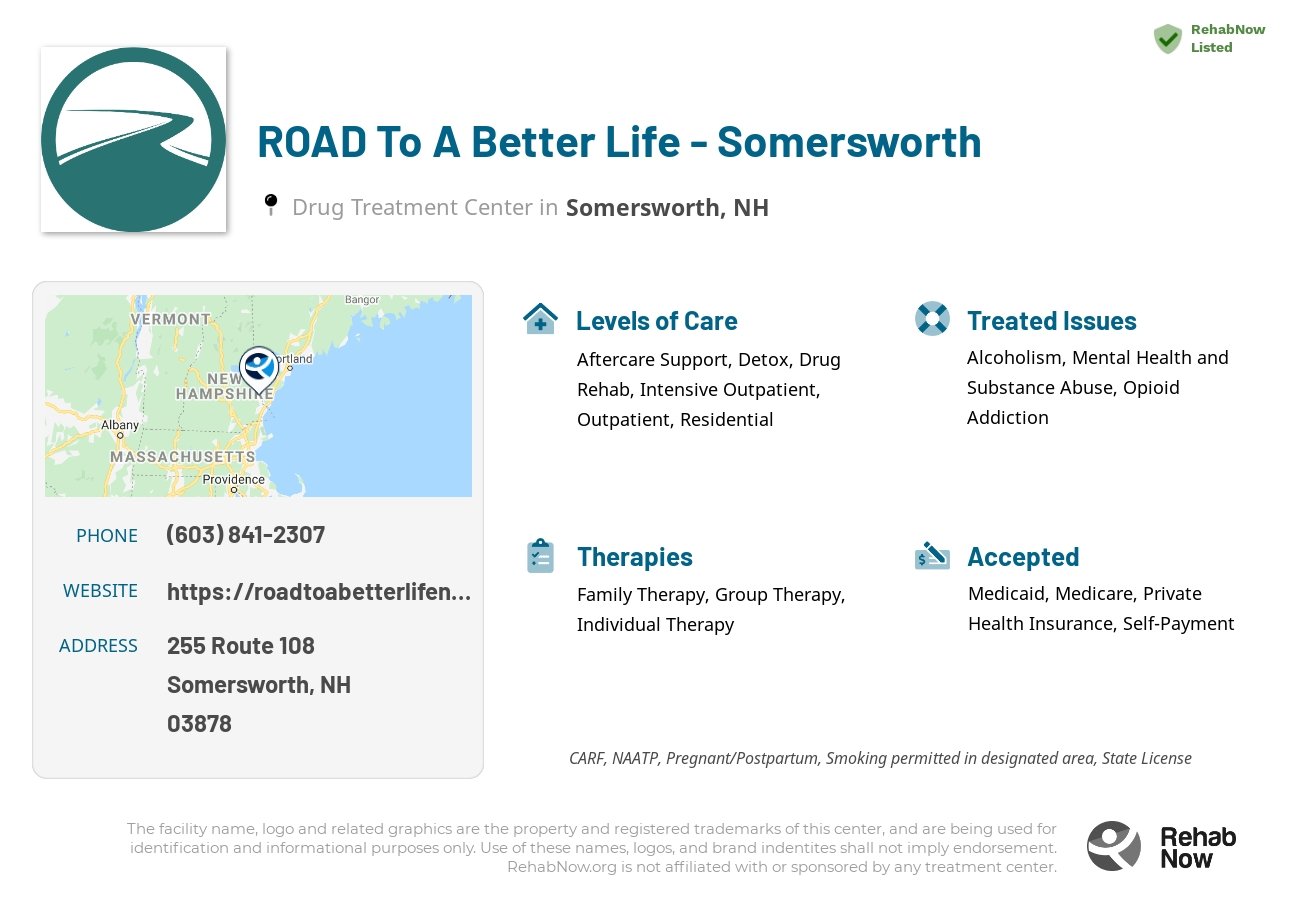 Helpful reference information for ROAD To A Better Life - Somersworth, a drug treatment center in New Hampshire located at: 255 255 Route 108, Somersworth, NH 3878, including phone numbers, official website, and more. Listed briefly is an overview of Levels of Care, Therapies Offered, Issues Treated, and accepted forms of Payment Methods.