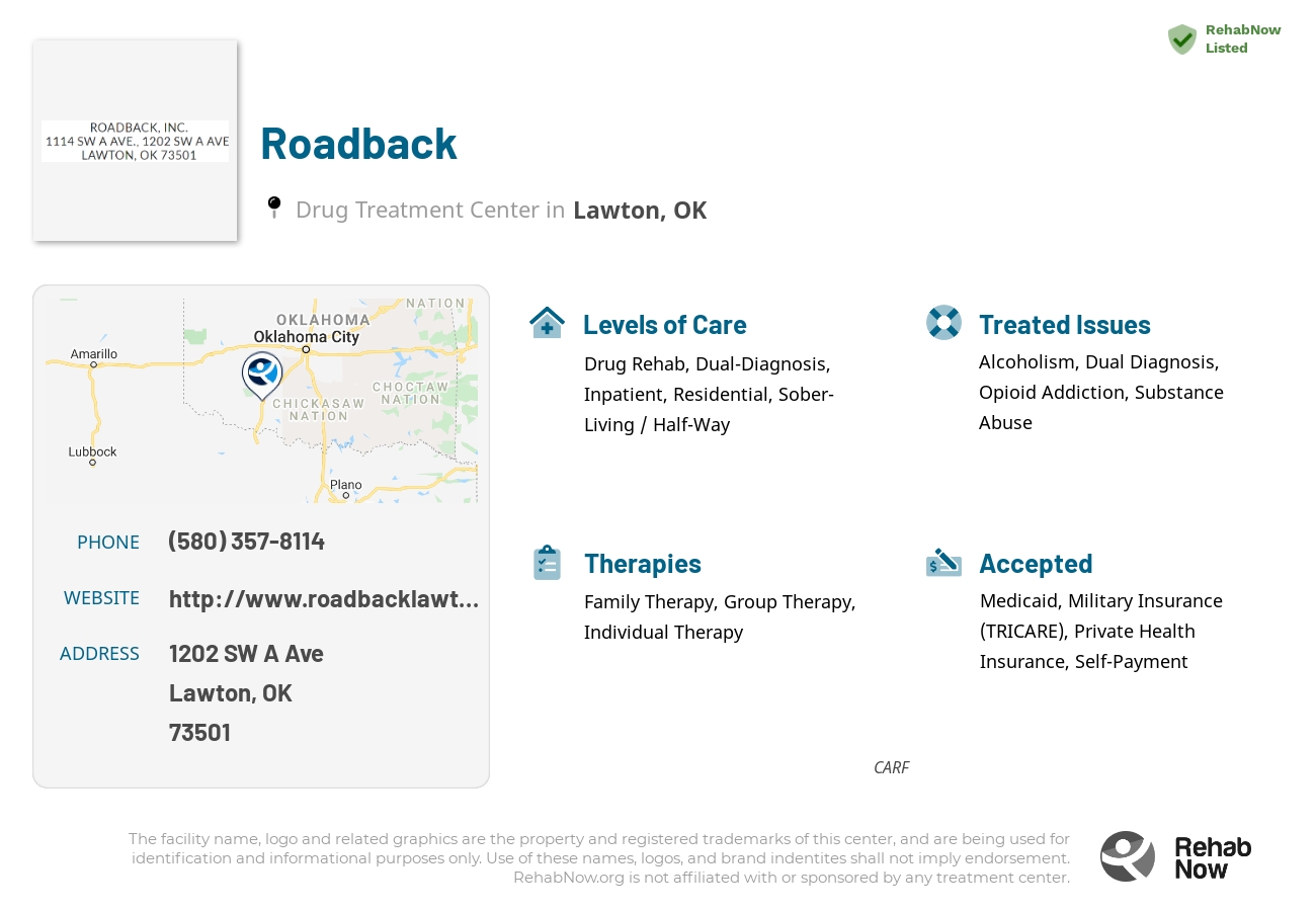 Helpful reference information for Roadback, a drug treatment center in Oklahoma located at: 1202 SW A Ave, Lawton, OK 73501, including phone numbers, official website, and more. Listed briefly is an overview of Levels of Care, Therapies Offered, Issues Treated, and accepted forms of Payment Methods.