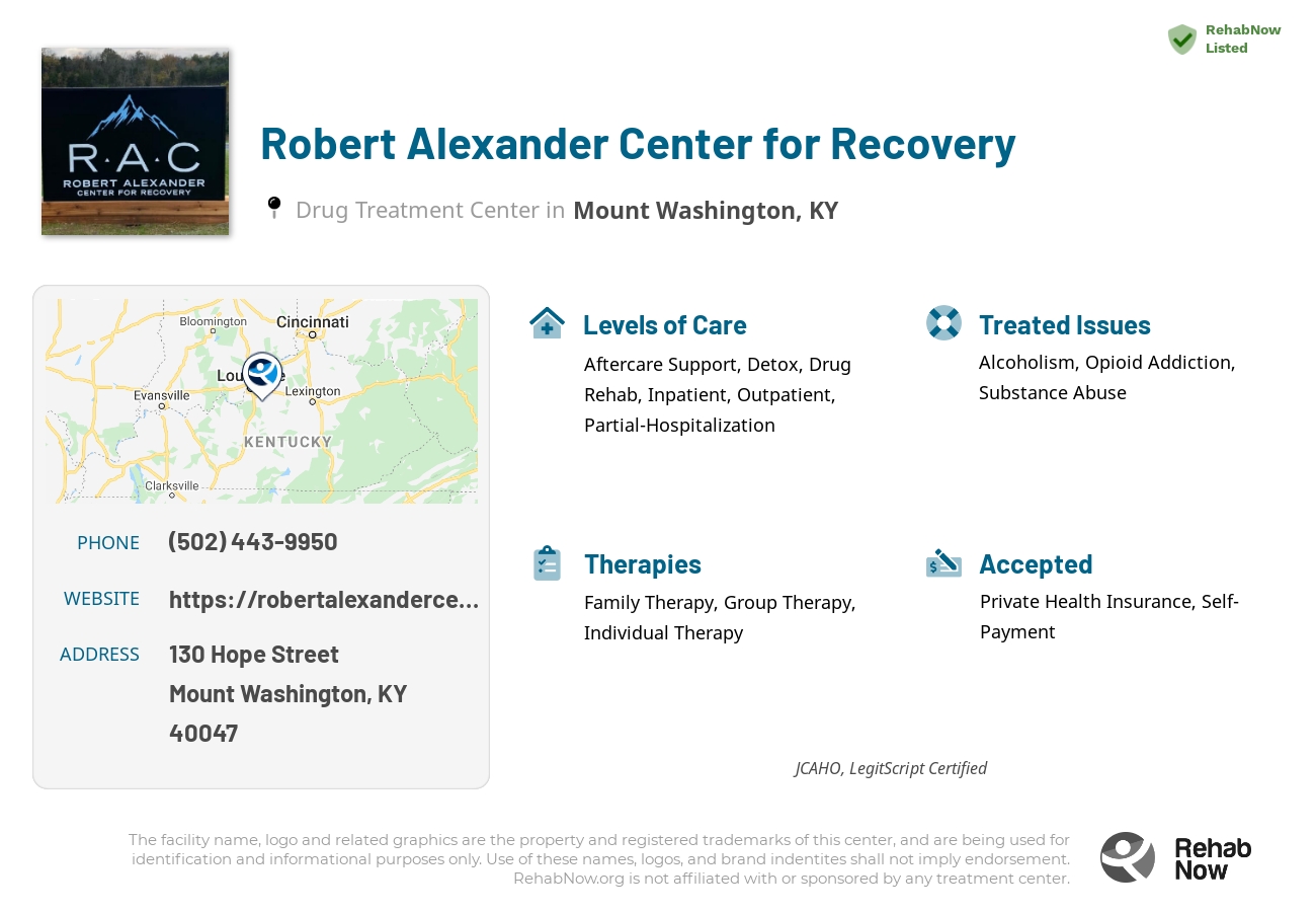 Helpful reference information for Robert Alexander Center for Recovery, a drug treatment center in Kentucky located at: 130 Hope Street, Mount Washington, KY, 40047, including phone numbers, official website, and more. Listed briefly is an overview of Levels of Care, Therapies Offered, Issues Treated, and accepted forms of Payment Methods.