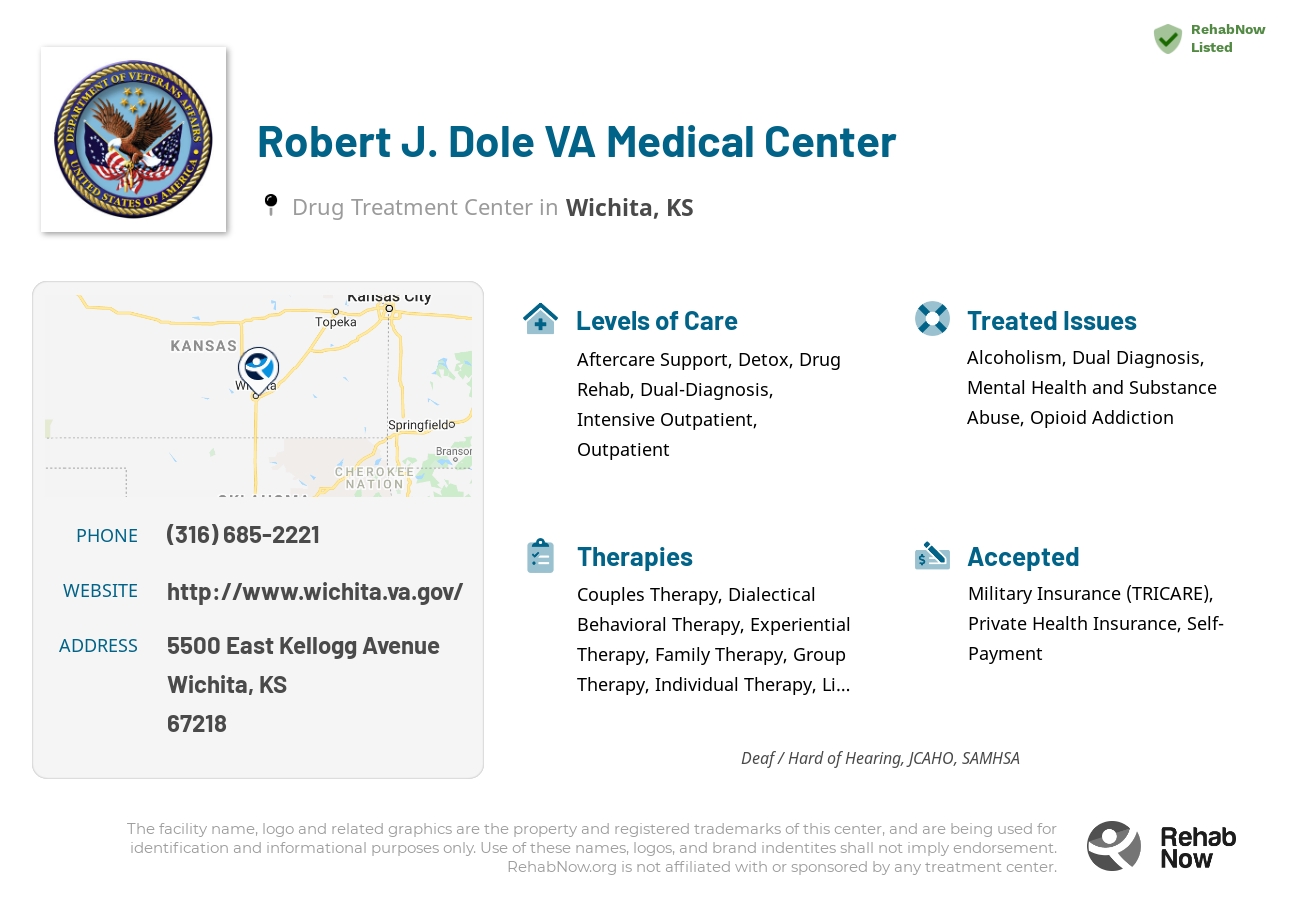 Helpful reference information for Robert J. Dole VA Medical Center, a drug treatment center in Kansas located at: 5500 East Kellogg Avenue, Wichita, KS, 67218, including phone numbers, official website, and more. Listed briefly is an overview of Levels of Care, Therapies Offered, Issues Treated, and accepted forms of Payment Methods.