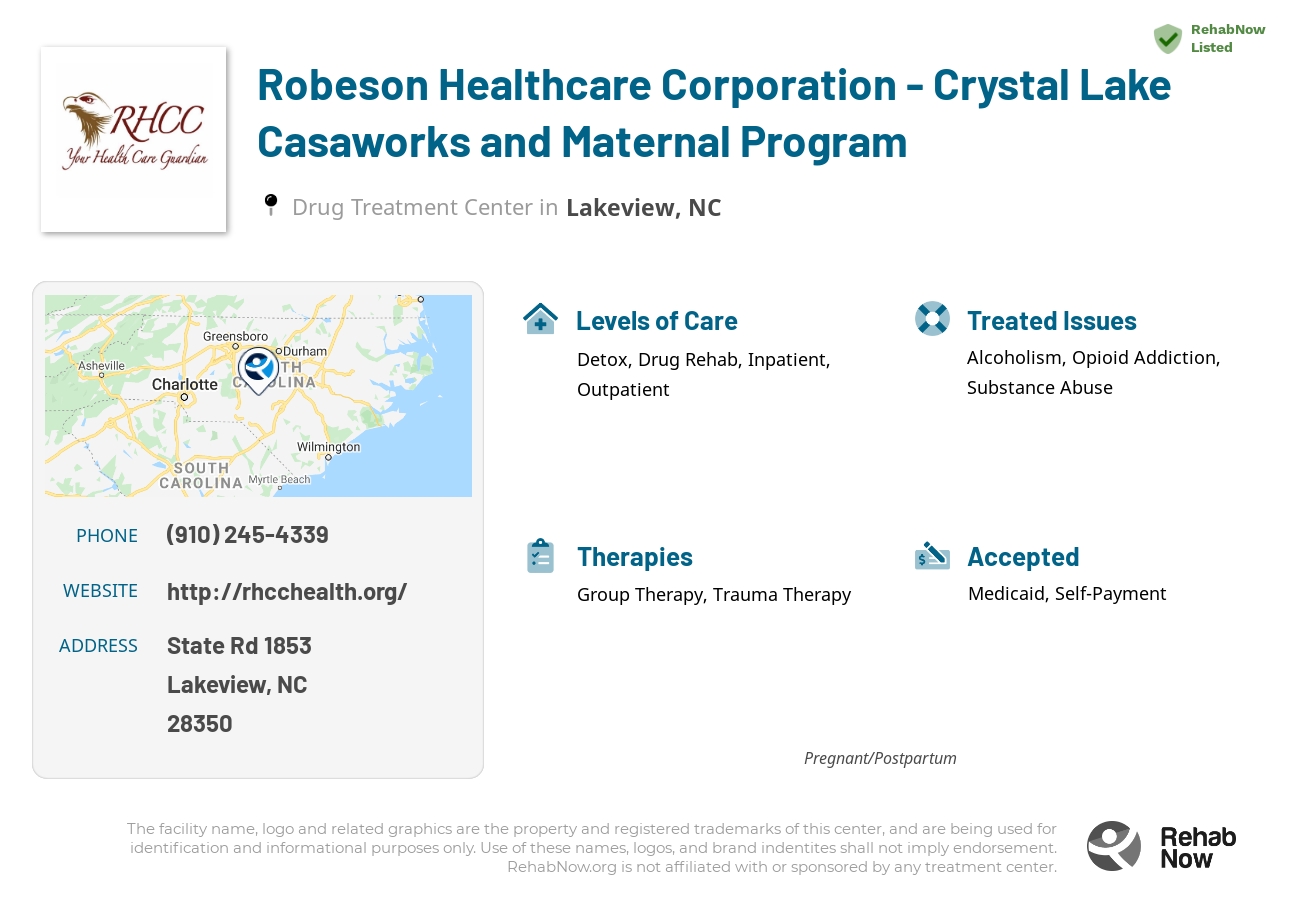 Helpful reference information for Robeson Healthcare Corporation - Crystal Lake Casaworks and Maternal Program, a drug treatment center in North Carolina located at: State Rd 1853, Lakeview, NC 28350, including phone numbers, official website, and more. Listed briefly is an overview of Levels of Care, Therapies Offered, Issues Treated, and accepted forms of Payment Methods.
