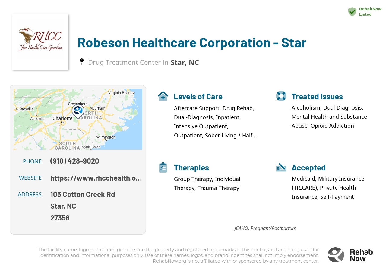 Helpful reference information for Robeson Healthcare Corporation - Star, a drug treatment center in North Carolina located at: 103 Cotton Creek Rd, Star, NC 27356, including phone numbers, official website, and more. Listed briefly is an overview of Levels of Care, Therapies Offered, Issues Treated, and accepted forms of Payment Methods.