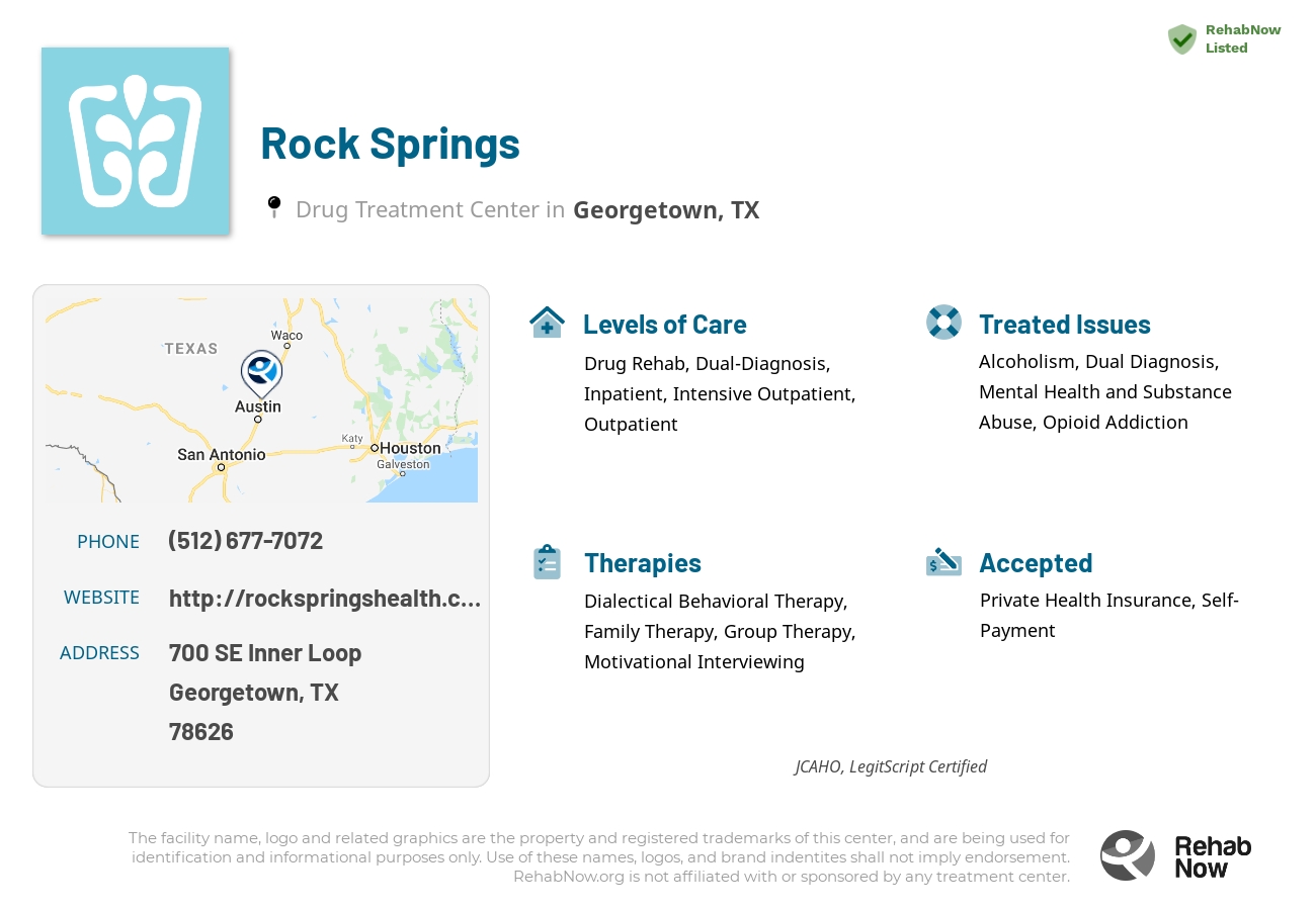 Helpful reference information for Rock Springs, a drug treatment center in Texas located at: 700 SE Inner Loop, Georgetown, TX 78626, including phone numbers, official website, and more. Listed briefly is an overview of Levels of Care, Therapies Offered, Issues Treated, and accepted forms of Payment Methods.