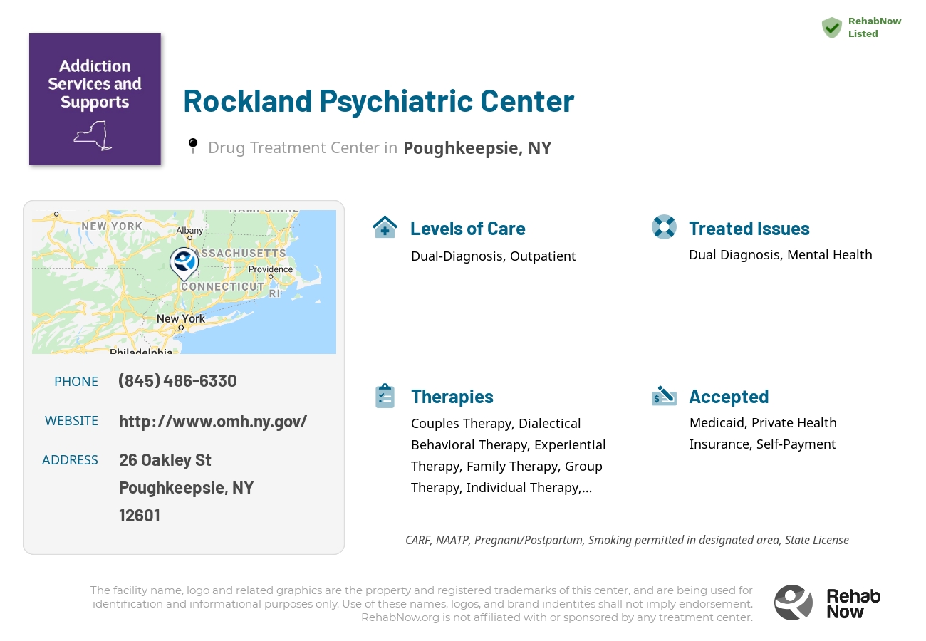 Helpful reference information for Rockland Psychiatric Center, a drug treatment center in New York located at: 26 Oakley St, Poughkeepsie, NY 12601, including phone numbers, official website, and more. Listed briefly is an overview of Levels of Care, Therapies Offered, Issues Treated, and accepted forms of Payment Methods.