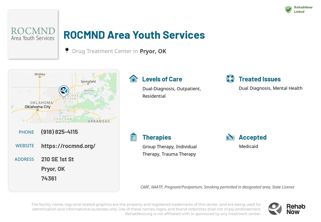 Helpful reference information for ROCMND Area Youth Services, a drug treatment center in Oklahoma located at: 210 SE 1st St, Pryor, OK 74361, including phone numbers, official website, and more. Listed briefly is an overview of Levels of Care, Therapies Offered, Issues Treated, and accepted forms of Payment Methods.