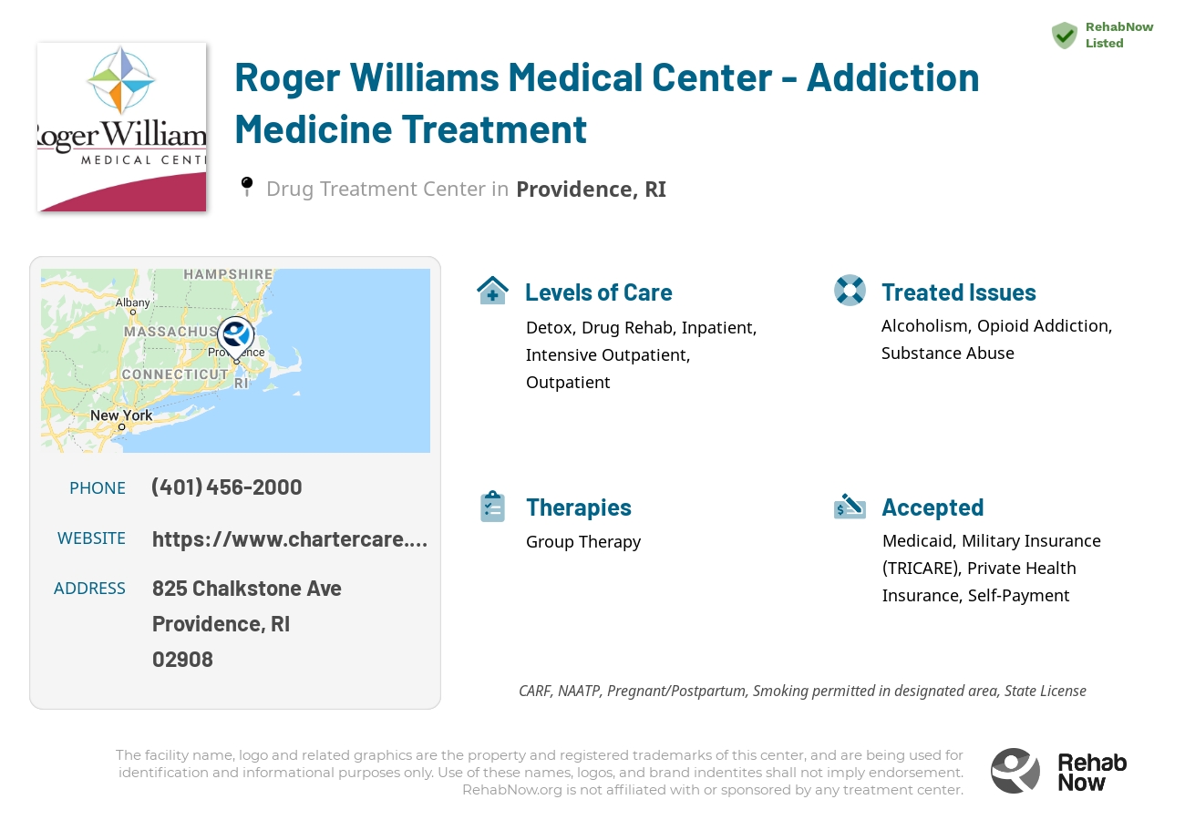 Helpful reference information for Roger Williams Medical Center - Addiction Medicine Treatment, a drug treatment center in Rhode Island located at: 825 Chalkstone Ave, Providence, RI 02908, including phone numbers, official website, and more. Listed briefly is an overview of Levels of Care, Therapies Offered, Issues Treated, and accepted forms of Payment Methods.