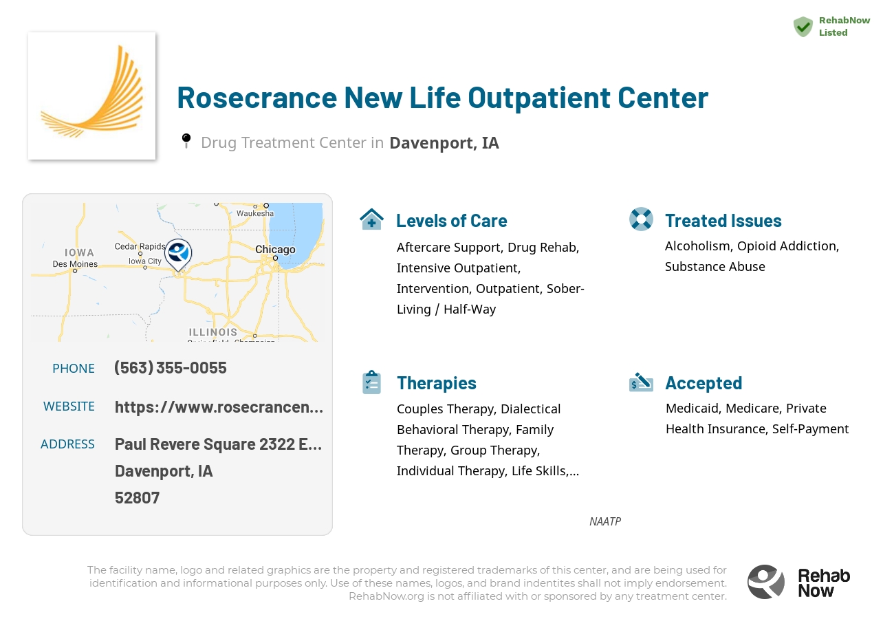Helpful reference information for Rosecrance New Life Outpatient Center, a drug treatment center in Iowa located at: Paul Revere Square 2322 East Kimberly Road, Davenport, IA, 52807, including phone numbers, official website, and more. Listed briefly is an overview of Levels of Care, Therapies Offered, Issues Treated, and accepted forms of Payment Methods.