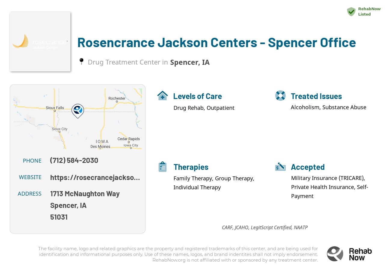Helpful reference information for Rosencrance Jackson Centers - Spencer Office, a drug treatment center in Iowa located at: 1713 McNaughton Way, Spencer, IA, 51031, including phone numbers, official website, and more. Listed briefly is an overview of Levels of Care, Therapies Offered, Issues Treated, and accepted forms of Payment Methods.