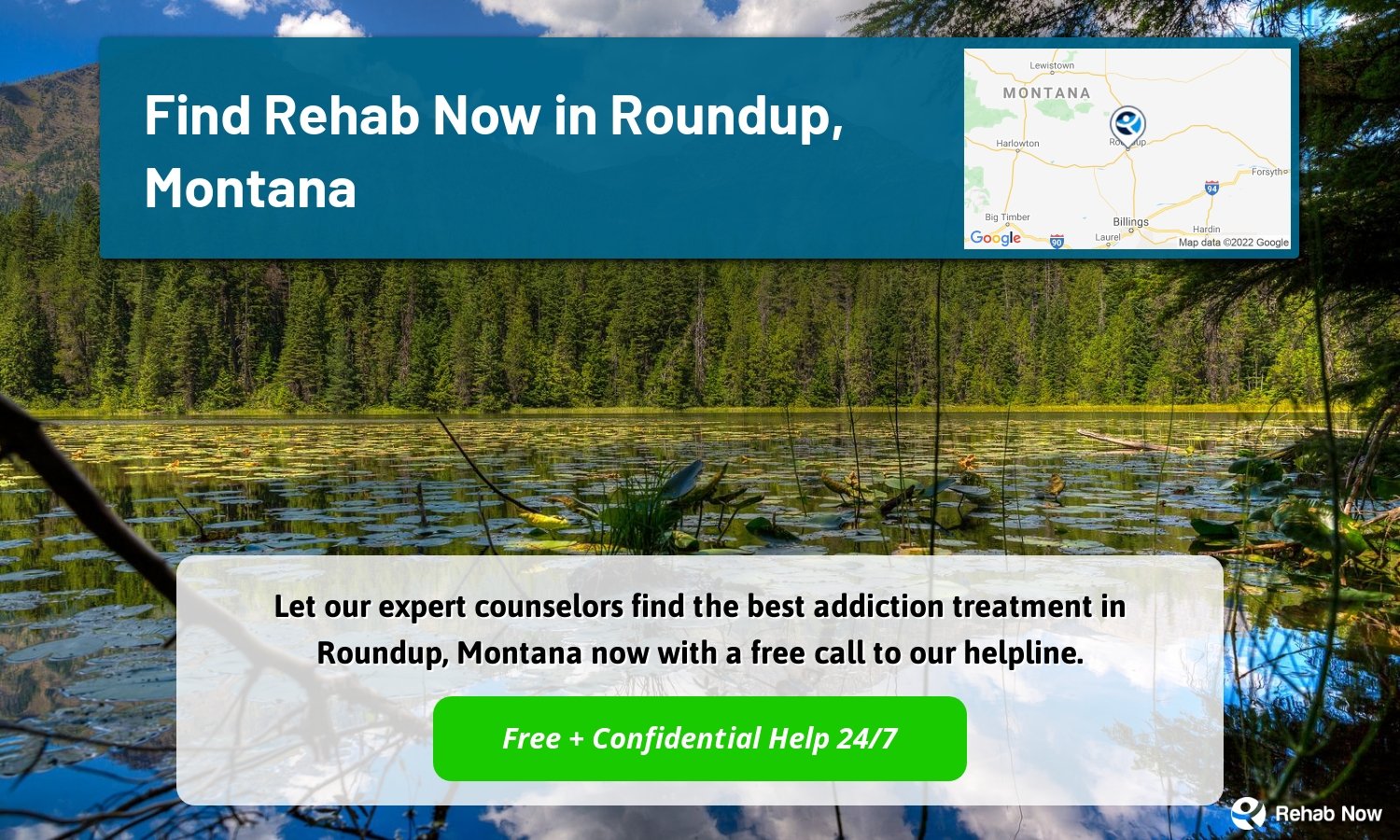 Let our expert counselors find the best addiction treatment in Roundup, Montana now with a free call to our helpline.