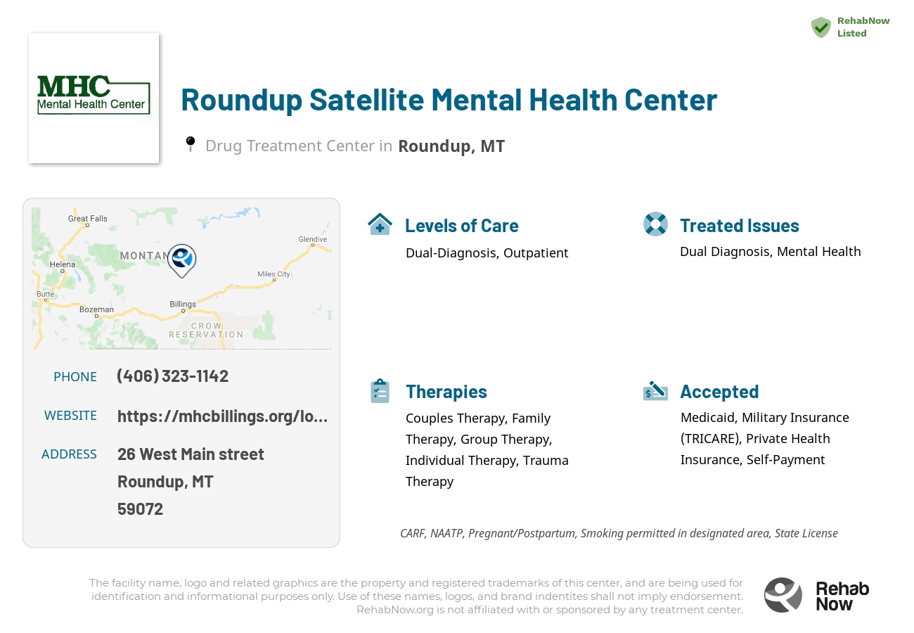 Helpful reference information for Roundup Satellite Mental Health Center, a drug treatment center in Montana located at: 26 26 West Main street, Roundup, MT 59072, including phone numbers, official website, and more. Listed briefly is an overview of Levels of Care, Therapies Offered, Issues Treated, and accepted forms of Payment Methods.