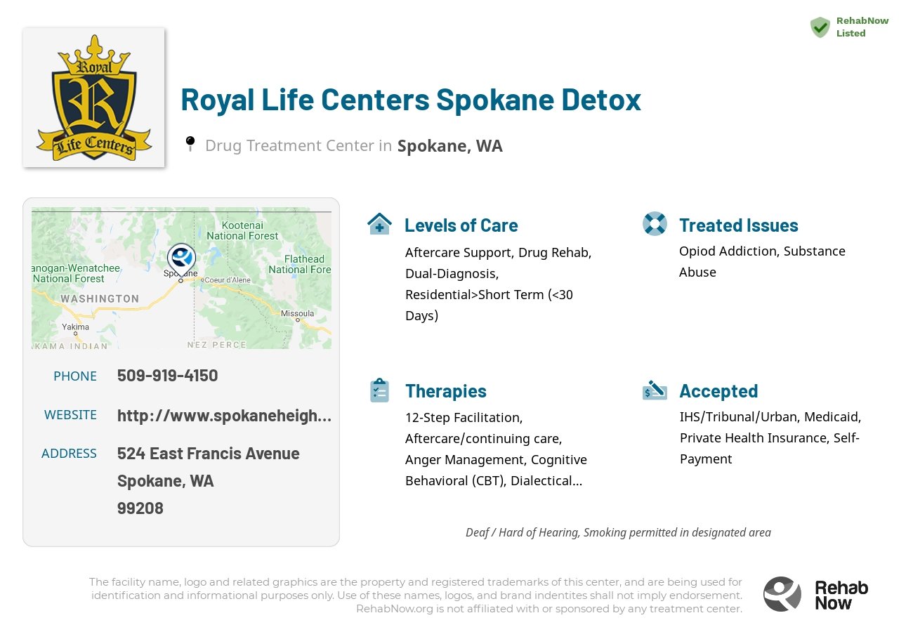 Helpful reference information for Royal Life Centers Spokane Detox, a drug treatment center in Washington located at: 524 East Francis Avenue, Spokane, WA 99208, including phone numbers, official website, and more. Listed briefly is an overview of Levels of Care, Therapies Offered, Issues Treated, and accepted forms of Payment Methods.