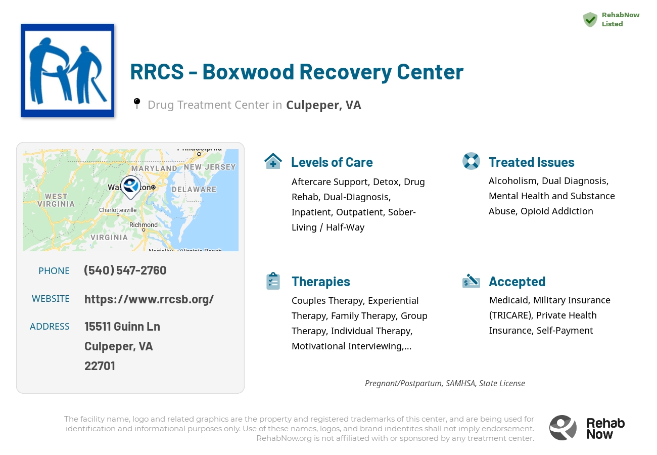 Helpful reference information for RRCS - Boxwood Recovery Center, a drug treatment center in Virginia located at: 15511 Guinn Ln, Culpeper, VA 22701, including phone numbers, official website, and more. Listed briefly is an overview of Levels of Care, Therapies Offered, Issues Treated, and accepted forms of Payment Methods.