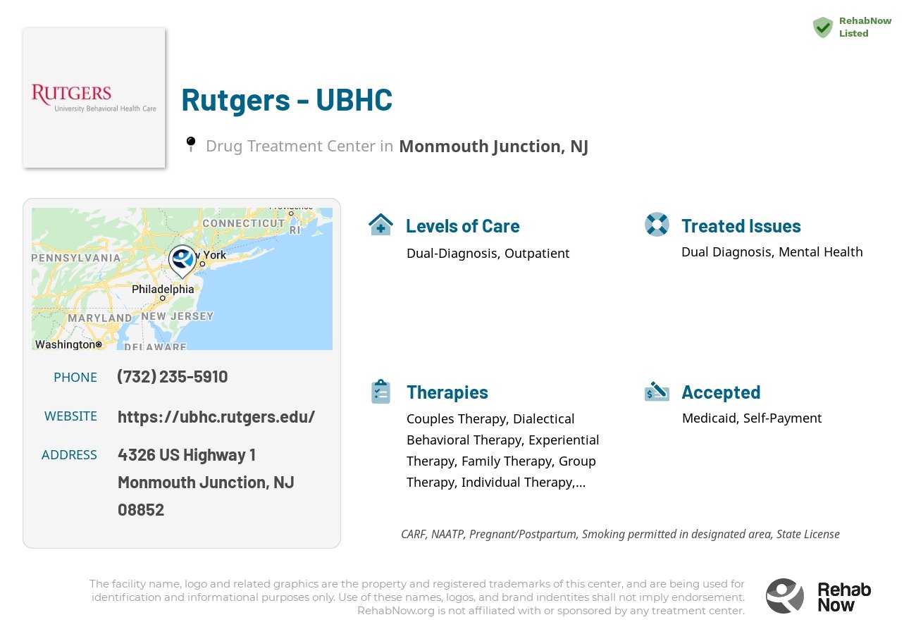 Helpful reference information for Rutgers - UBHC, a drug treatment center in New Jersey located at: 4326 US Highway 1, Monmouth Junction, NJ 08852, including phone numbers, official website, and more. Listed briefly is an overview of Levels of Care, Therapies Offered, Issues Treated, and accepted forms of Payment Methods.