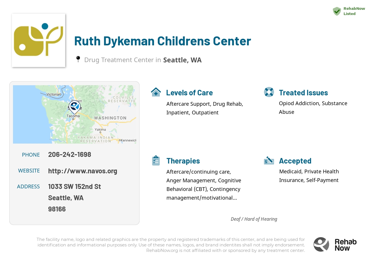 Helpful reference information for Ruth Dykeman Childrens Center, a drug treatment center in Washington located at: 1033 SW 152nd St, Seattle, WA 98166, including phone numbers, official website, and more. Listed briefly is an overview of Levels of Care, Therapies Offered, Issues Treated, and accepted forms of Payment Methods.