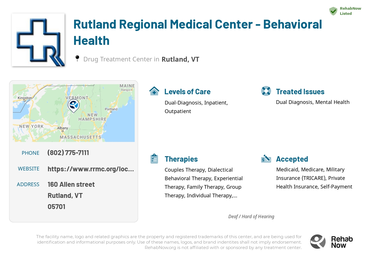 Helpful reference information for Rutland Regional Medical Center - Behavioral Health, a drug treatment center in Vermont located at: 160 160 Allen street, Rutland, VT 5701, including phone numbers, official website, and more. Listed briefly is an overview of Levels of Care, Therapies Offered, Issues Treated, and accepted forms of Payment Methods.