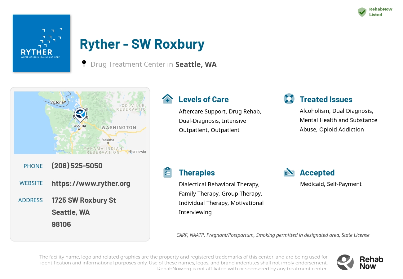 Helpful reference information for Ryther - SW Roxbury, a drug treatment center in Washington located at: 1725 SW Roxbury St, Seattle, WA 98106, including phone numbers, official website, and more. Listed briefly is an overview of Levels of Care, Therapies Offered, Issues Treated, and accepted forms of Payment Methods.