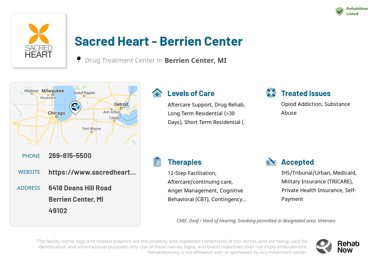 Helpful reference information for Sacred Heart - Berrien Center, a drug treatment center in Michigan located at: 6418 Deans Hill Road, Berrien Center, MI 49102, including phone numbers, official website, and more. Listed briefly is an overview of Levels of Care, Therapies Offered, Issues Treated, and accepted forms of Payment Methods.