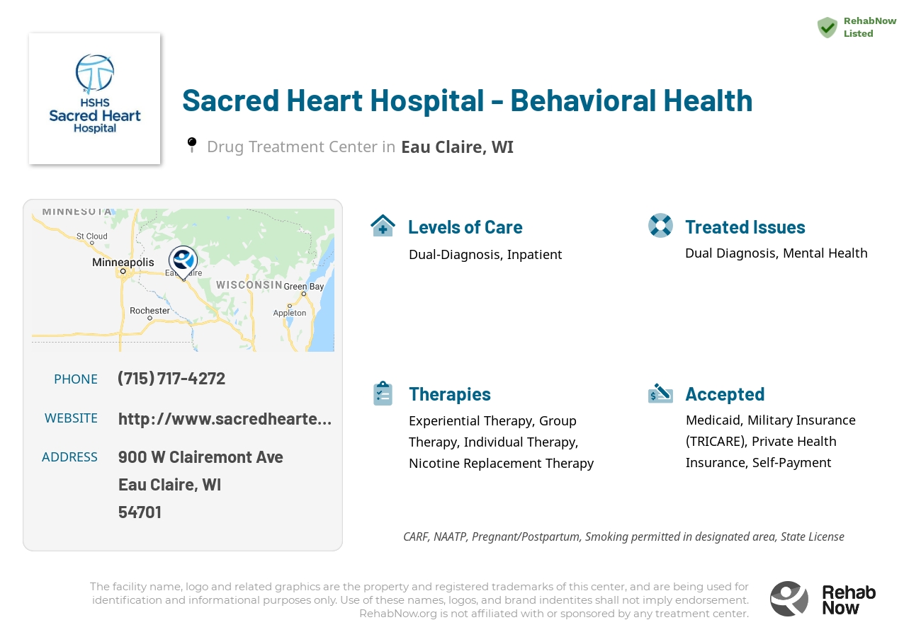 Helpful reference information for Sacred Heart Hospital - Behavioral Health, a drug treatment center in Wisconsin located at: 900 W Clairemont Ave, Eau Claire, WI 54701, including phone numbers, official website, and more. Listed briefly is an overview of Levels of Care, Therapies Offered, Issues Treated, and accepted forms of Payment Methods.