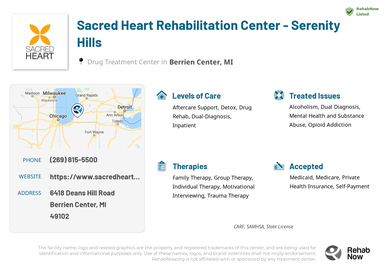 Helpful reference information for Sacred Heart Rehabilitation Center - Serenity Hills, a drug treatment center in Michigan located at: 6418 Deans Hill Road, Berrien Center, MI, 49102, including phone numbers, official website, and more. Listed briefly is an overview of Levels of Care, Therapies Offered, Issues Treated, and accepted forms of Payment Methods.