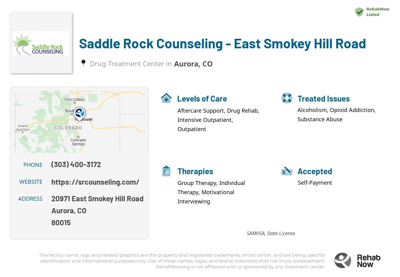 Helpful reference information for Saddle Rock Counseling - East Smokey Hill Road, a drug treatment center in Colorado located at: 20971 East Smokey Hill Road, Aurora, CO, 80015, including phone numbers, official website, and more. Listed briefly is an overview of Levels of Care, Therapies Offered, Issues Treated, and accepted forms of Payment Methods.