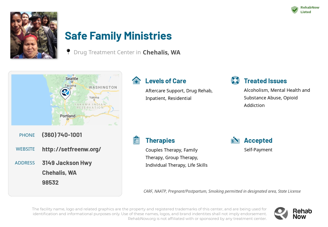 Helpful reference information for Safe Family Ministries, a drug treatment center in Washington located at: 3149 Jackson Hwy, Chehalis, WA 98532, including phone numbers, official website, and more. Listed briefly is an overview of Levels of Care, Therapies Offered, Issues Treated, and accepted forms of Payment Methods.