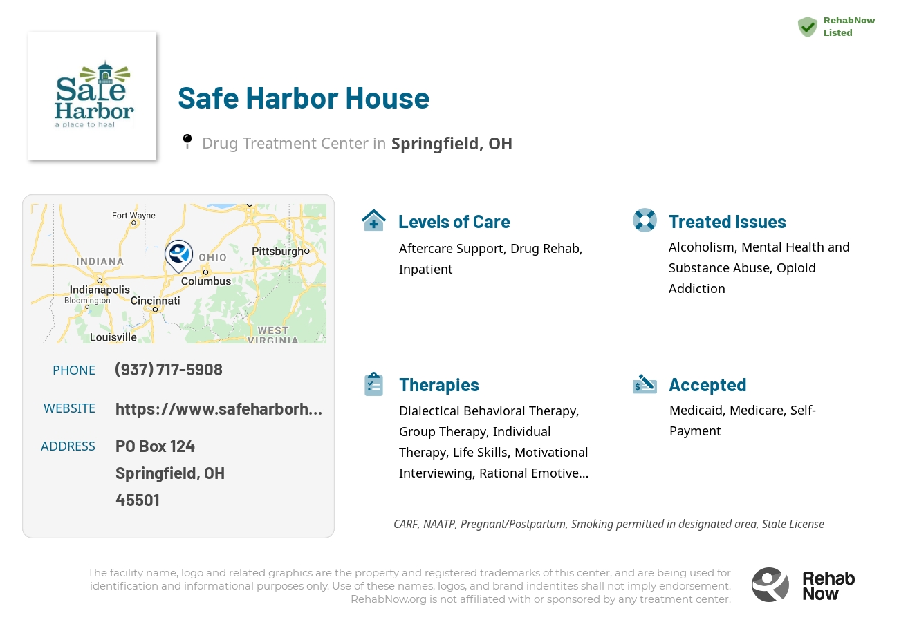 Helpful reference information for Safe Harbor House, a drug treatment center in Ohio located at: PO Box 124, Springfield, OH 45501, including phone numbers, official website, and more. Listed briefly is an overview of Levels of Care, Therapies Offered, Issues Treated, and accepted forms of Payment Methods.
