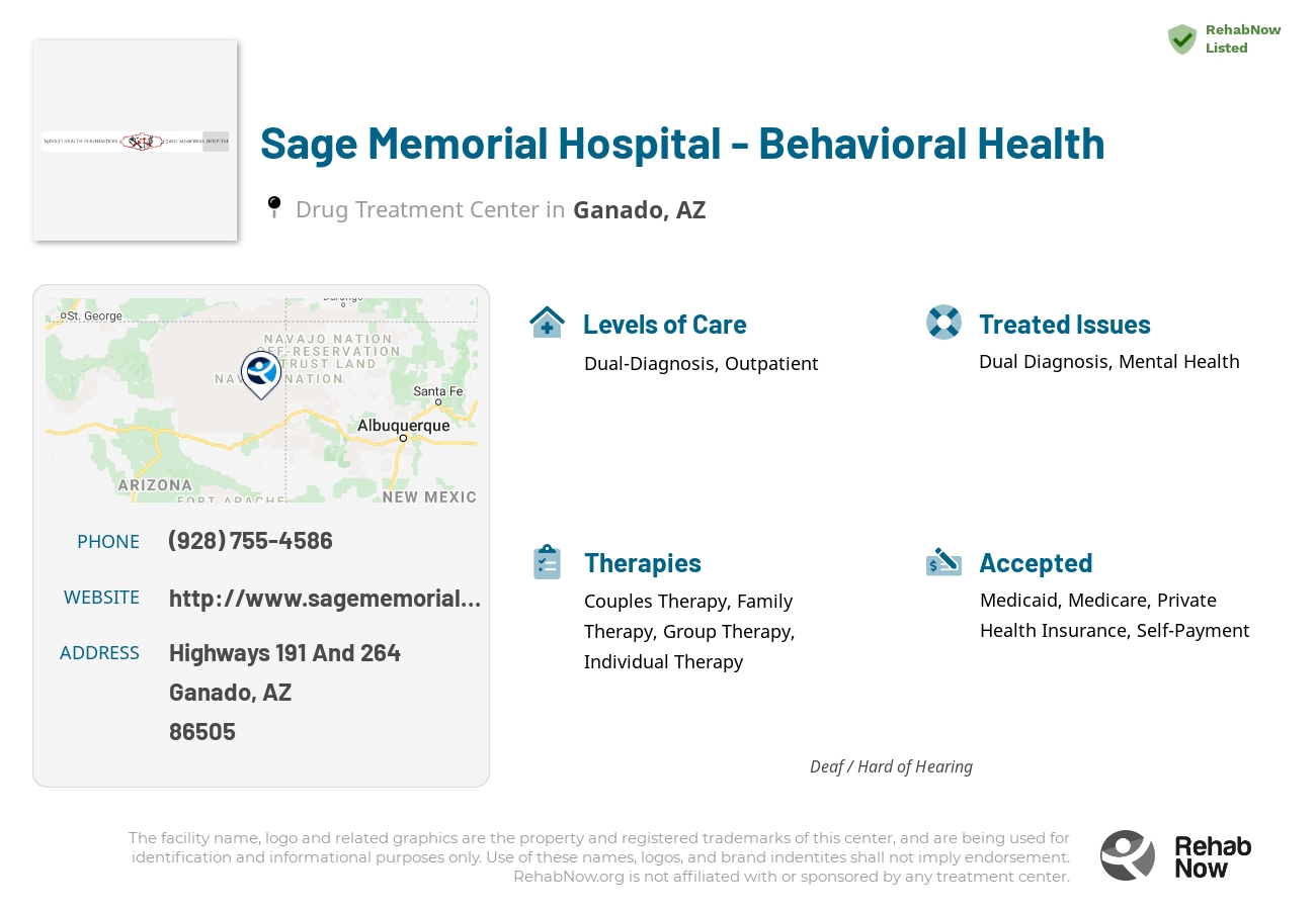 Helpful reference information for Sage Memorial Hospital - Behavioral Health, a drug treatment center in Arizona located at: Highways 191 And 264, Ganado, AZ 86505, including phone numbers, official website, and more. Listed briefly is an overview of Levels of Care, Therapies Offered, Issues Treated, and accepted forms of Payment Methods.