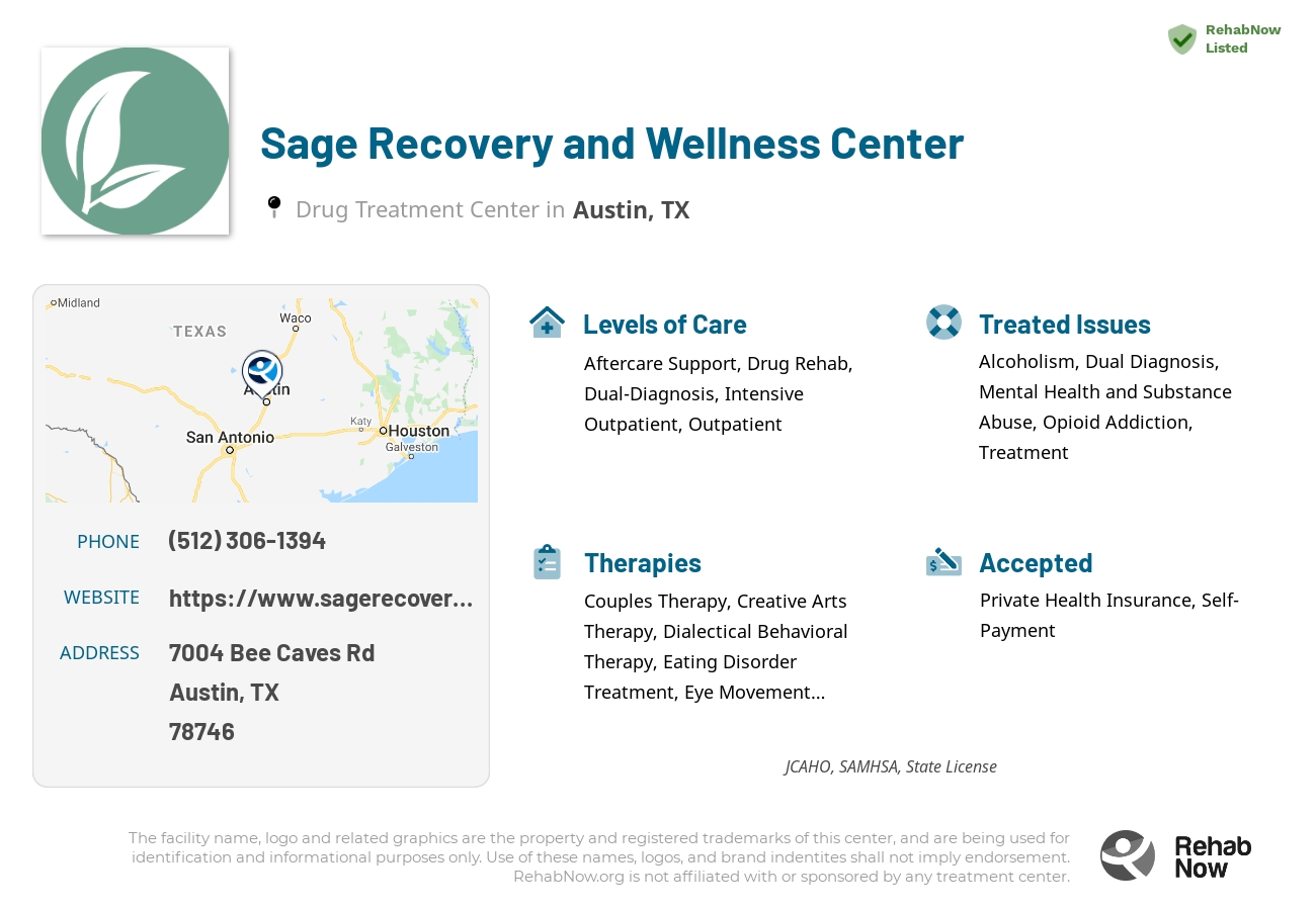 Helpful reference information for Sage Recovery and Wellness Center, a drug treatment center in Texas located at: 7004 Bee Caves Rd, Austin, TX 78746, including phone numbers, official website, and more. Listed briefly is an overview of Levels of Care, Therapies Offered, Issues Treated, and accepted forms of Payment Methods.