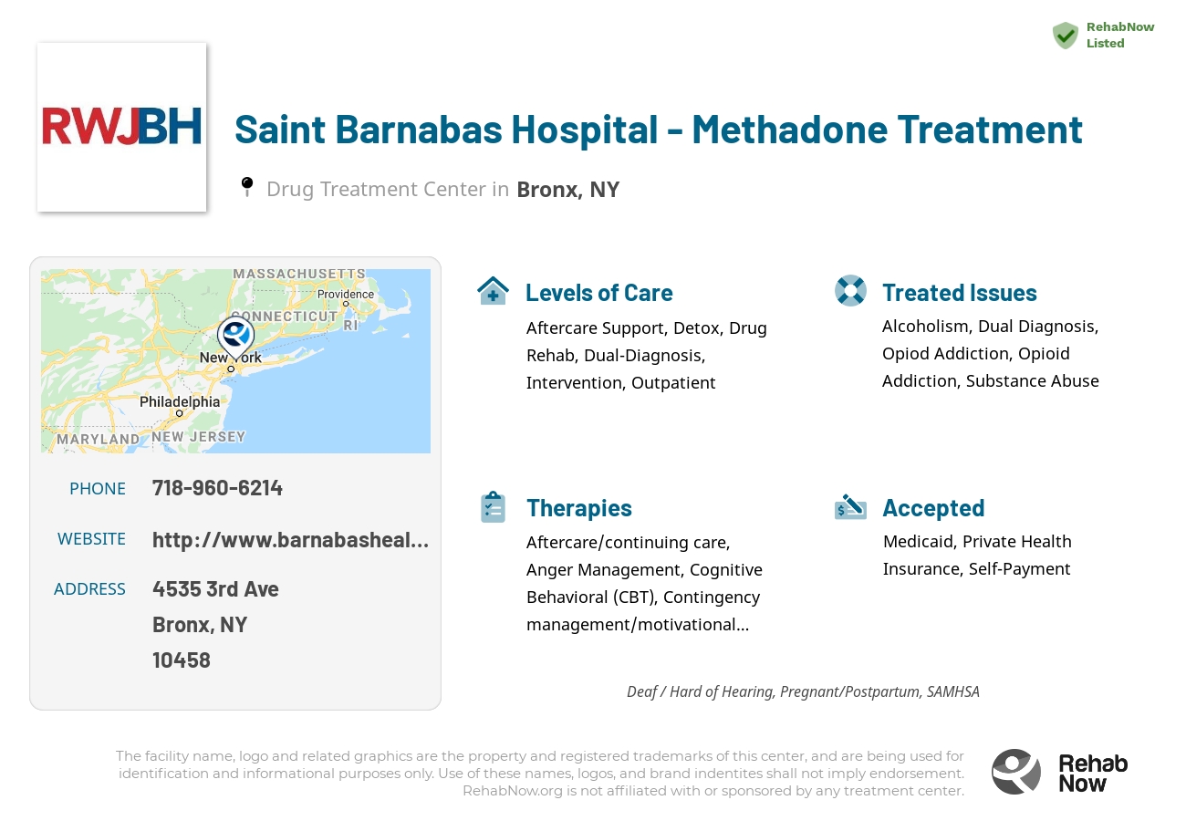 Helpful reference information for Saint Barnabas Hospital - Methadone Treatment, a drug treatment center in New York located at: 4535 3rd Ave, Bronx, NY 10458, including phone numbers, official website, and more. Listed briefly is an overview of Levels of Care, Therapies Offered, Issues Treated, and accepted forms of Payment Methods.