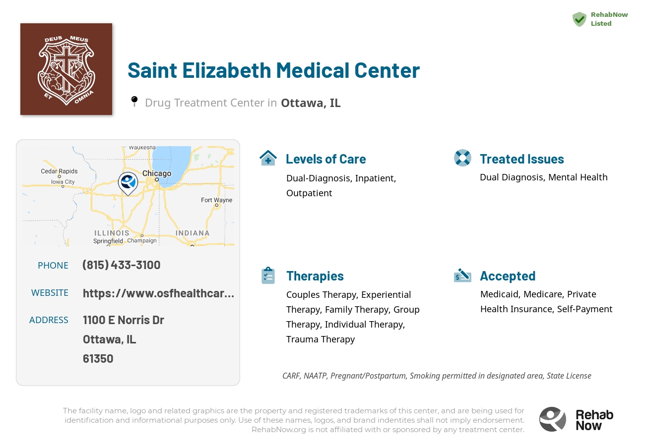 Helpful reference information for Saint Elizabeth Medical Center, a drug treatment center in Illinois located at: 1100 E Norris Dr, Ottawa, IL 61350, including phone numbers, official website, and more. Listed briefly is an overview of Levels of Care, Therapies Offered, Issues Treated, and accepted forms of Payment Methods.
