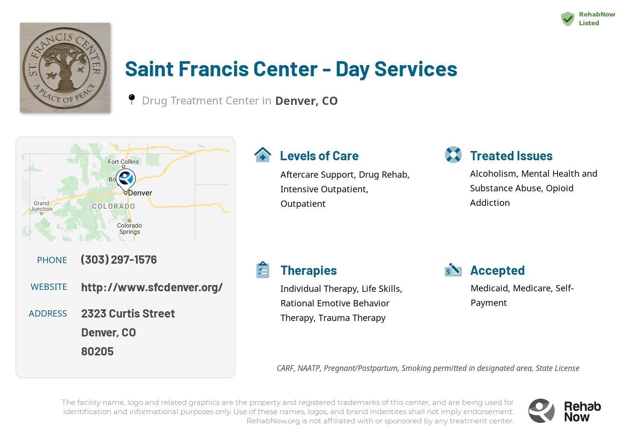 Helpful reference information for Saint Francis Center - Day Services, a drug treatment center in Colorado located at: 2323 Curtis Street, Denver, CO, 80205, including phone numbers, official website, and more. Listed briefly is an overview of Levels of Care, Therapies Offered, Issues Treated, and accepted forms of Payment Methods.