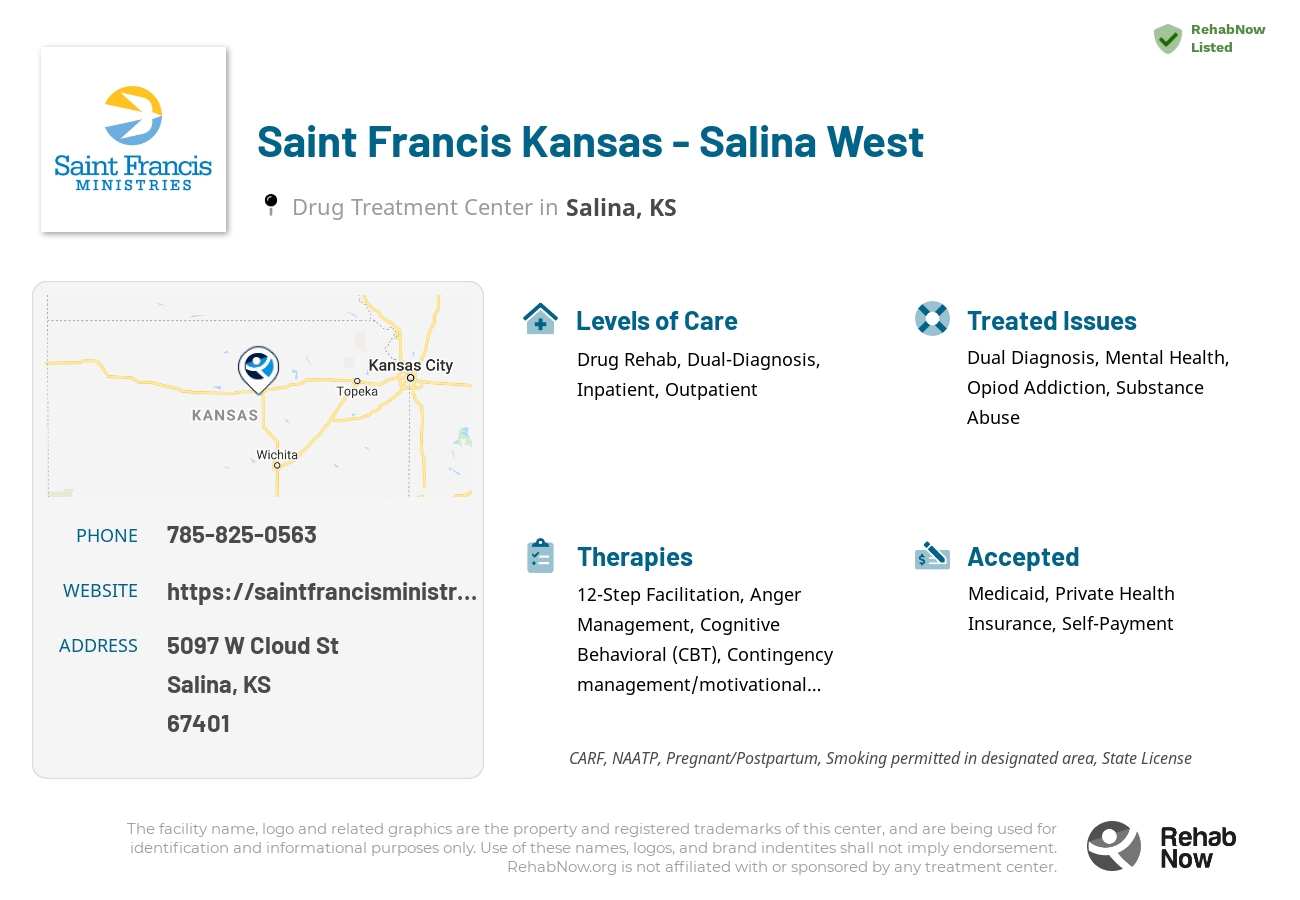 Helpful reference information for Saint Francis Kansas - Salina West, a drug treatment center in Kansas located at: 5097 W Cloud St, Salina, KS 67401, including phone numbers, official website, and more. Listed briefly is an overview of Levels of Care, Therapies Offered, Issues Treated, and accepted forms of Payment Methods.