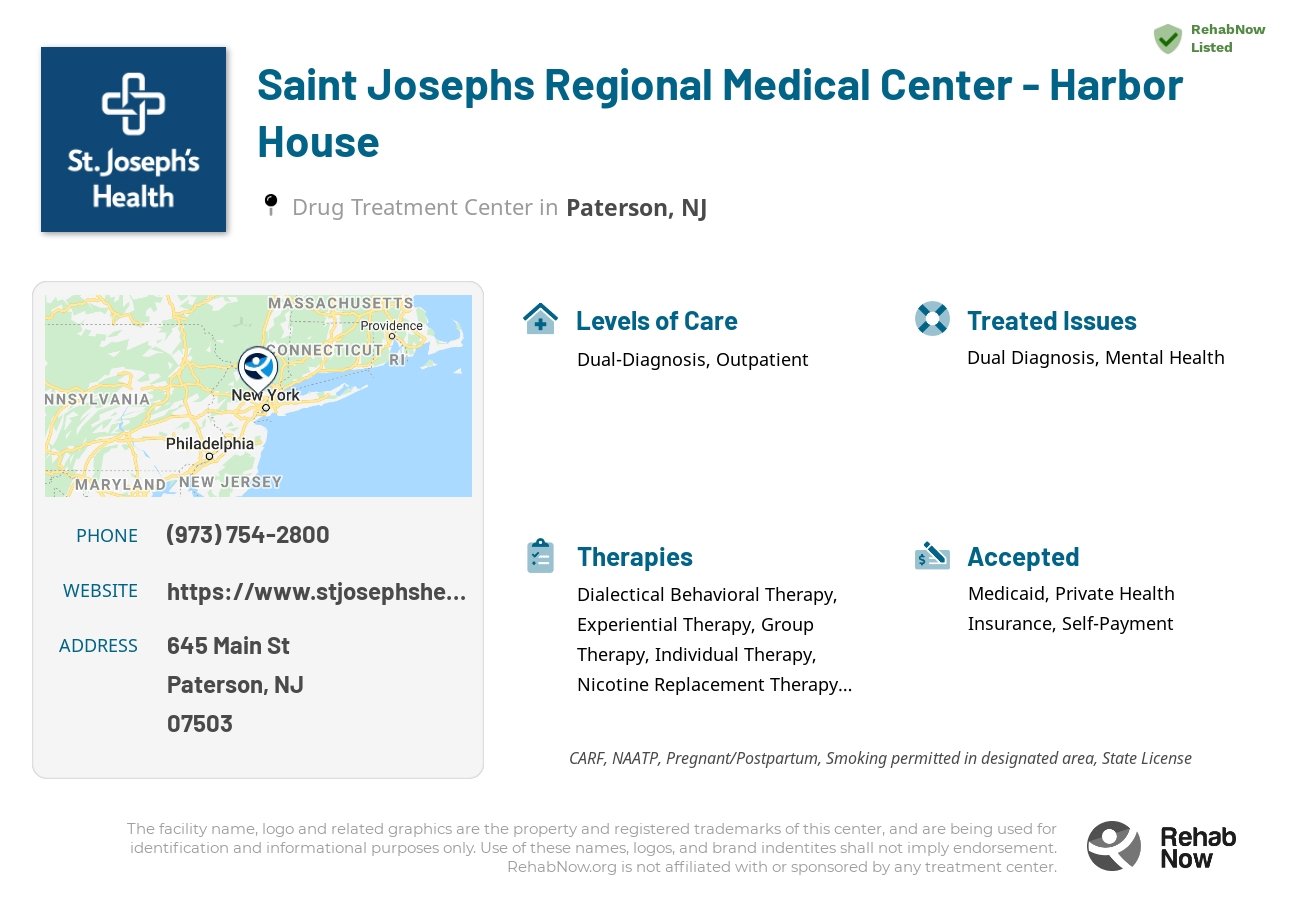 Helpful reference information for Saint Josephs Regional Medical Center - Harbor House, a drug treatment center in New Jersey located at: 645 Main St, Paterson, NJ 07503, including phone numbers, official website, and more. Listed briefly is an overview of Levels of Care, Therapies Offered, Issues Treated, and accepted forms of Payment Methods.