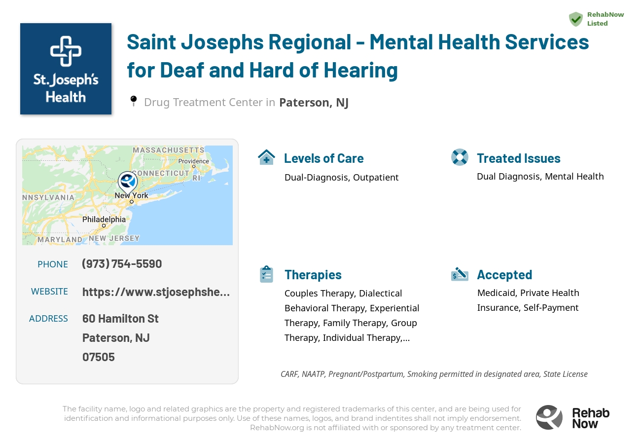 Helpful reference information for Saint Josephs Regional - Mental Health Services for Deaf and Hard of Hearing, a drug treatment center in New Jersey located at: 60 Hamilton St, Paterson, NJ 07505, including phone numbers, official website, and more. Listed briefly is an overview of Levels of Care, Therapies Offered, Issues Treated, and accepted forms of Payment Methods.
