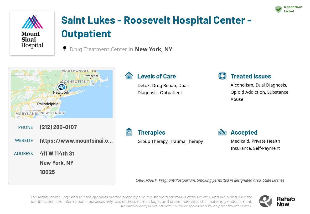Helpful reference information for Saint Lukes - Roosevelt Hospital Center - Outpatient, a drug treatment center in New York located at: 411 W 114th St, New York, NY 10025, including phone numbers, official website, and more. Listed briefly is an overview of Levels of Care, Therapies Offered, Issues Treated, and accepted forms of Payment Methods.