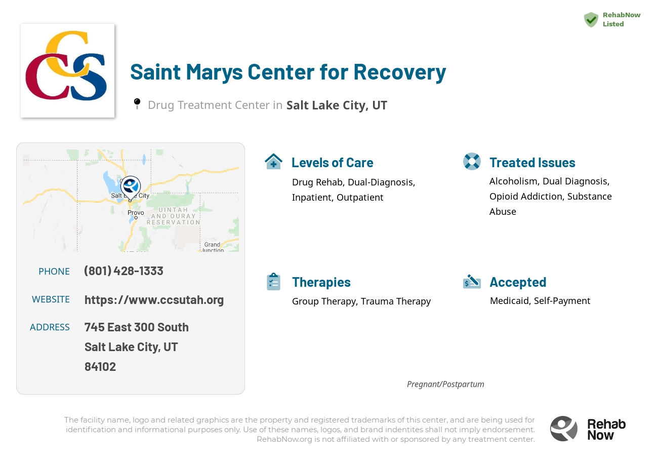 Helpful reference information for Saint Marys Center for Recovery, a drug treatment center in Utah located at: 745 745 East 300 South, Salt Lake City, UT 84102, including phone numbers, official website, and more. Listed briefly is an overview of Levels of Care, Therapies Offered, Issues Treated, and accepted forms of Payment Methods.