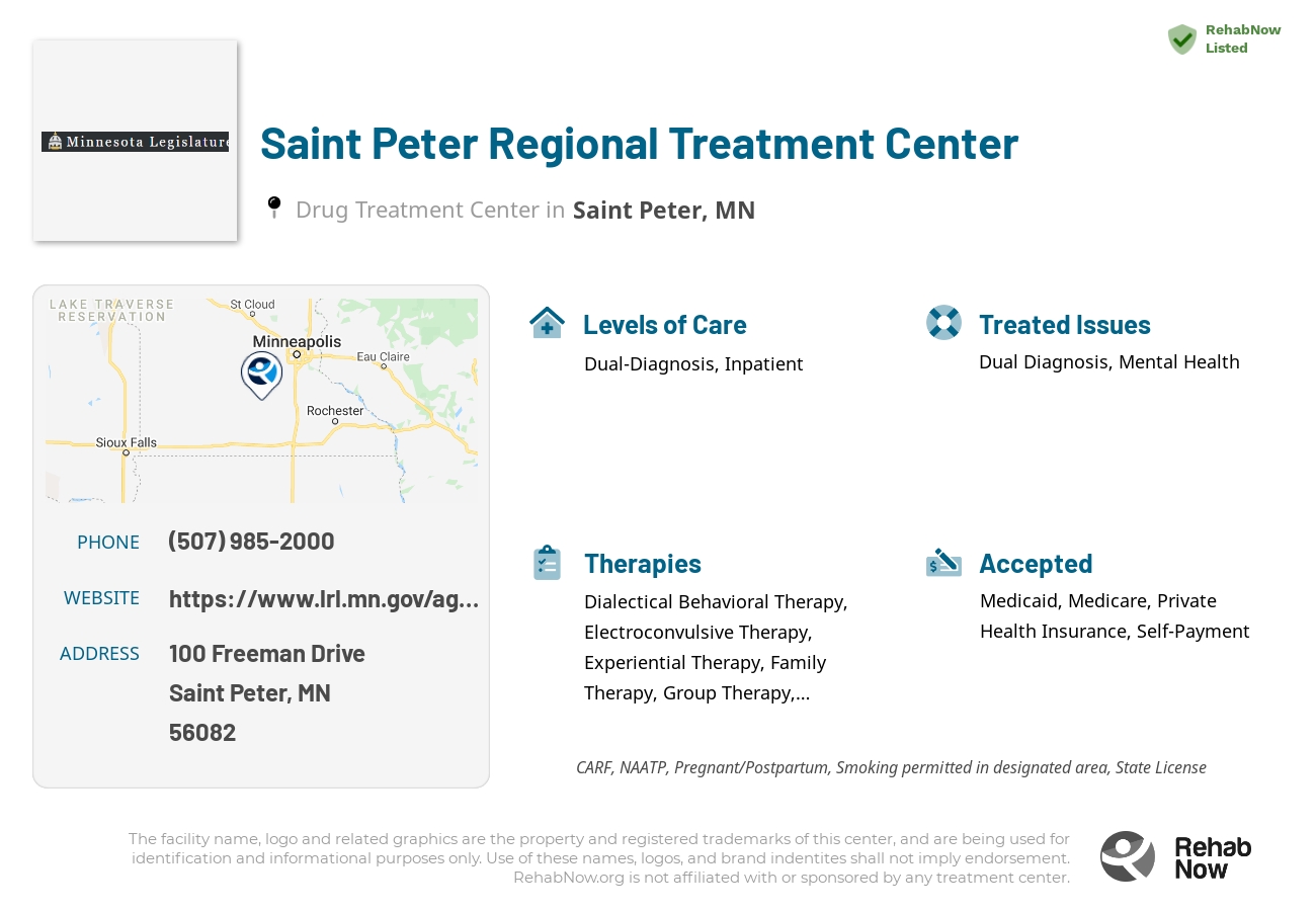 Helpful reference information for Saint Peter Regional Treatment Center, a drug treatment center in Minnesota located at: 100 100 Freeman Drive, Saint Peter, MN 56082, including phone numbers, official website, and more. Listed briefly is an overview of Levels of Care, Therapies Offered, Issues Treated, and accepted forms of Payment Methods.