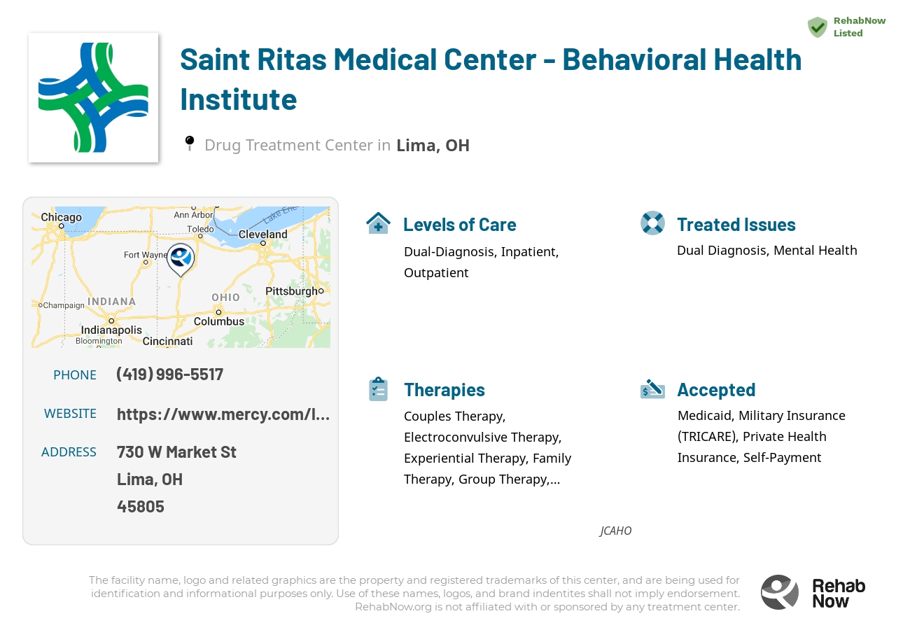 Helpful reference information for Saint Ritas Medical Center - Behavioral Health Institute, a drug treatment center in Ohio located at: 730 W Market St, Lima, OH 45805, including phone numbers, official website, and more. Listed briefly is an overview of Levels of Care, Therapies Offered, Issues Treated, and accepted forms of Payment Methods.