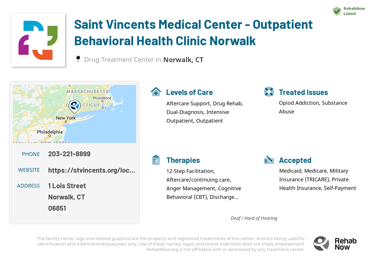 Helpful reference information for Saint Vincents Medical Center - Outpatient Behavioral Health Clinic Norwalk, a drug treatment center in Connecticut located at: 1 Lois Street, Norwalk, CT 06851, including phone numbers, official website, and more. Listed briefly is an overview of Levels of Care, Therapies Offered, Issues Treated, and accepted forms of Payment Methods.