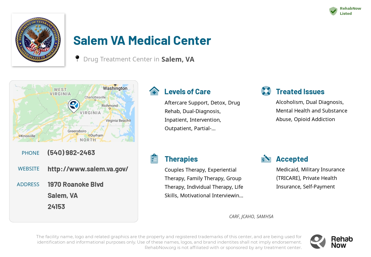 Helpful reference information for Salem VA Medical Center, a drug treatment center in Virginia located at: 1970 Roanoke Blvd, Salem, VA 24153, including phone numbers, official website, and more. Listed briefly is an overview of Levels of Care, Therapies Offered, Issues Treated, and accepted forms of Payment Methods.