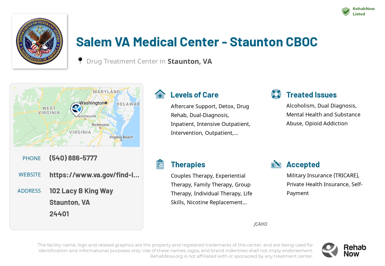 Helpful reference information for Salem VA Medical Center - Staunton CBOC, a drug treatment center in Virginia located at: 102 Lacy B King Way, Staunton, VA 24401, including phone numbers, official website, and more. Listed briefly is an overview of Levels of Care, Therapies Offered, Issues Treated, and accepted forms of Payment Methods.