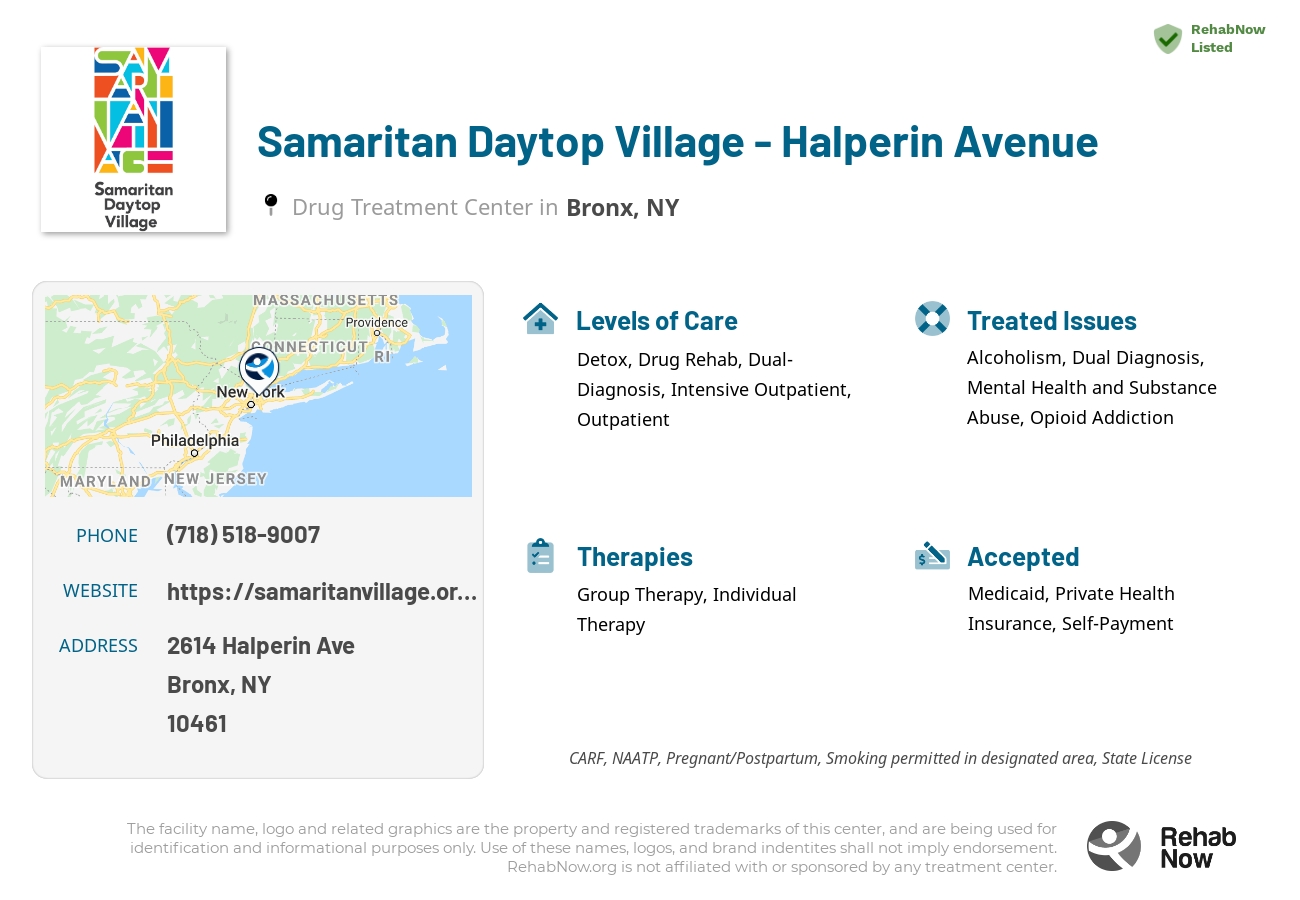 Helpful reference information for Samaritan Daytop Village - Halperin Avenue, a drug treatment center in New York located at: 2614 Halperin Ave, Bronx, NY 10461, including phone numbers, official website, and more. Listed briefly is an overview of Levels of Care, Therapies Offered, Issues Treated, and accepted forms of Payment Methods.