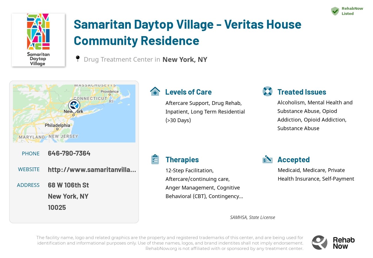 Helpful reference information for Samaritan Daytop Village - Veritas House Community Residence, a drug treatment center in New York located at: 68 W 106th St, New York, NY 10025, including phone numbers, official website, and more. Listed briefly is an overview of Levels of Care, Therapies Offered, Issues Treated, and accepted forms of Payment Methods.