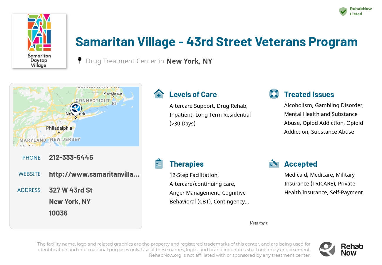 Helpful reference information for Samaritan Village - 43rd Street Veterans Program, a drug treatment center in New York located at: 327 W 43rd St, New York, NY 10036, including phone numbers, official website, and more. Listed briefly is an overview of Levels of Care, Therapies Offered, Issues Treated, and accepted forms of Payment Methods.