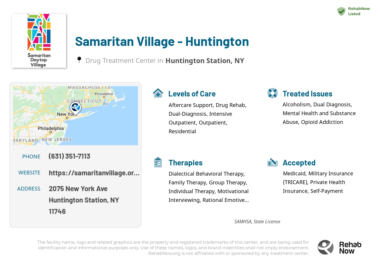Helpful reference information for Samaritan Village - Huntington, a drug treatment center in New York located at: 2075 New York Ave, Huntington Station, NY 11746, including phone numbers, official website, and more. Listed briefly is an overview of Levels of Care, Therapies Offered, Issues Treated, and accepted forms of Payment Methods.