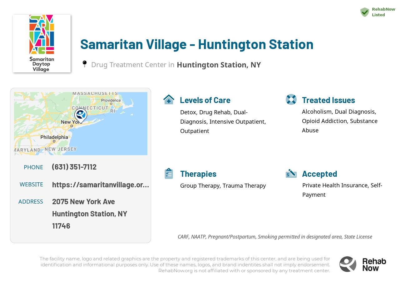 Helpful reference information for Samaritan Village - Huntington Station, a drug treatment center in New York located at: 2075 New York Ave, Huntington Station, NY 11746, including phone numbers, official website, and more. Listed briefly is an overview of Levels of Care, Therapies Offered, Issues Treated, and accepted forms of Payment Methods.