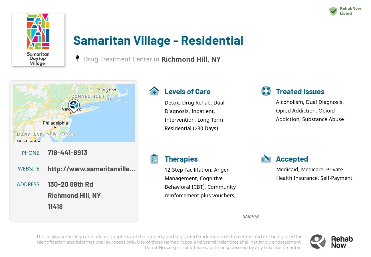 Helpful reference information for Samaritan Village - Residential, a drug treatment center in New York located at: 130-20 89th Rd, Richmond Hill, NY 11418, including phone numbers, official website, and more. Listed briefly is an overview of Levels of Care, Therapies Offered, Issues Treated, and accepted forms of Payment Methods.