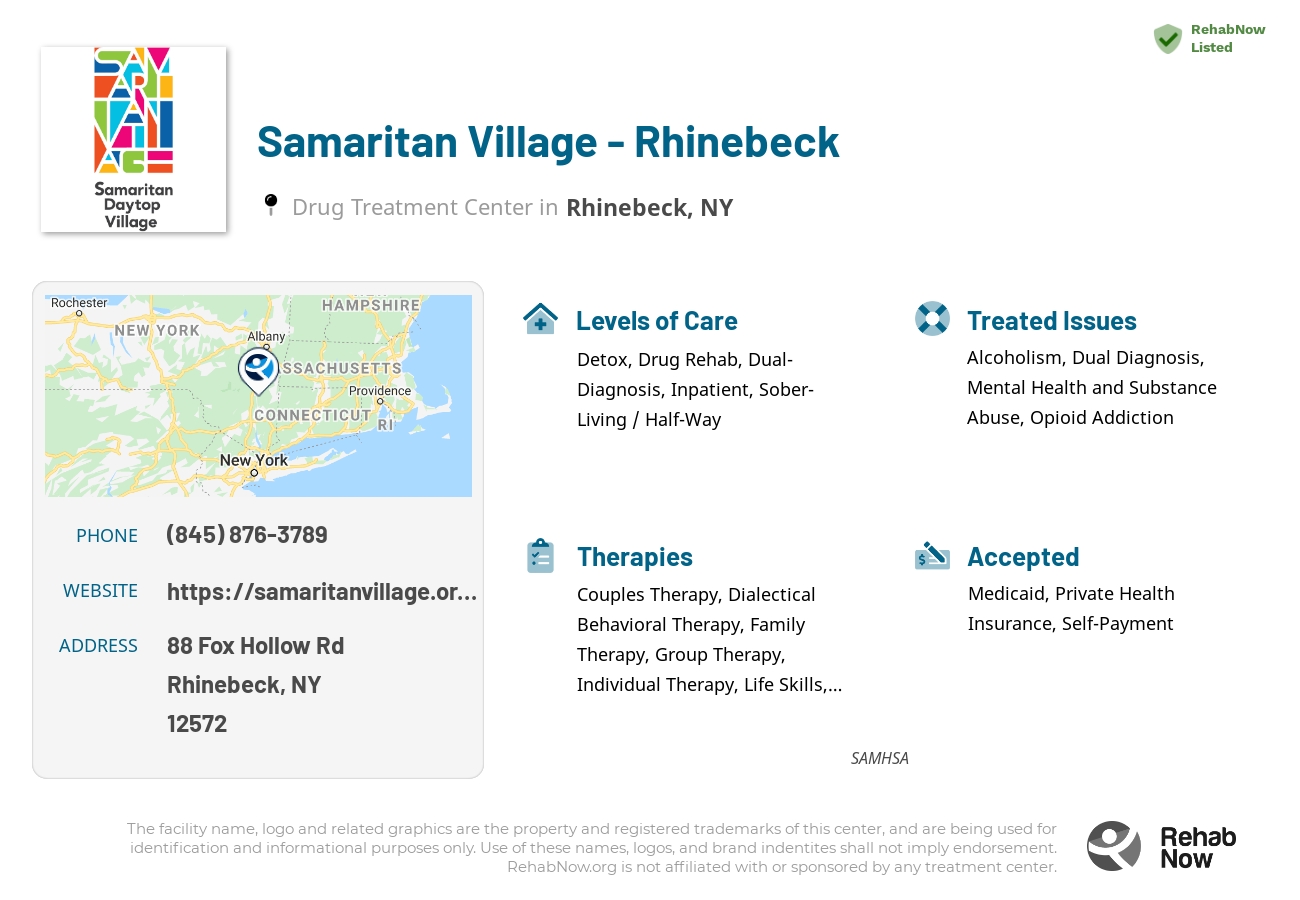 Helpful reference information for Samaritan Village - Rhinebeck, a drug treatment center in New York located at: 88 Fox Hollow Rd, Rhinebeck, NY 12572, including phone numbers, official website, and more. Listed briefly is an overview of Levels of Care, Therapies Offered, Issues Treated, and accepted forms of Payment Methods.